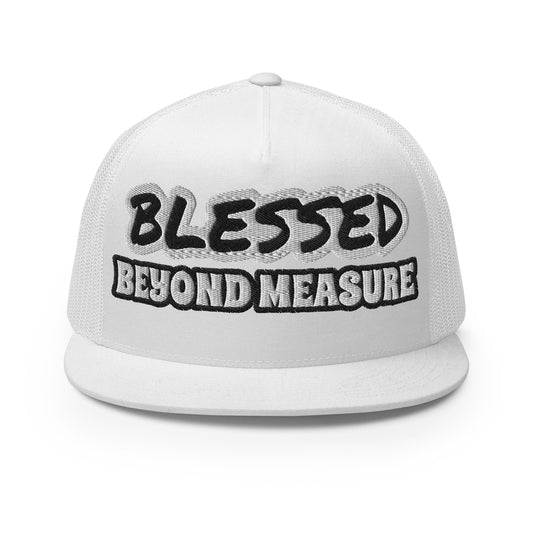 BLESSED BEYOND MEASURE- Trucker Cap