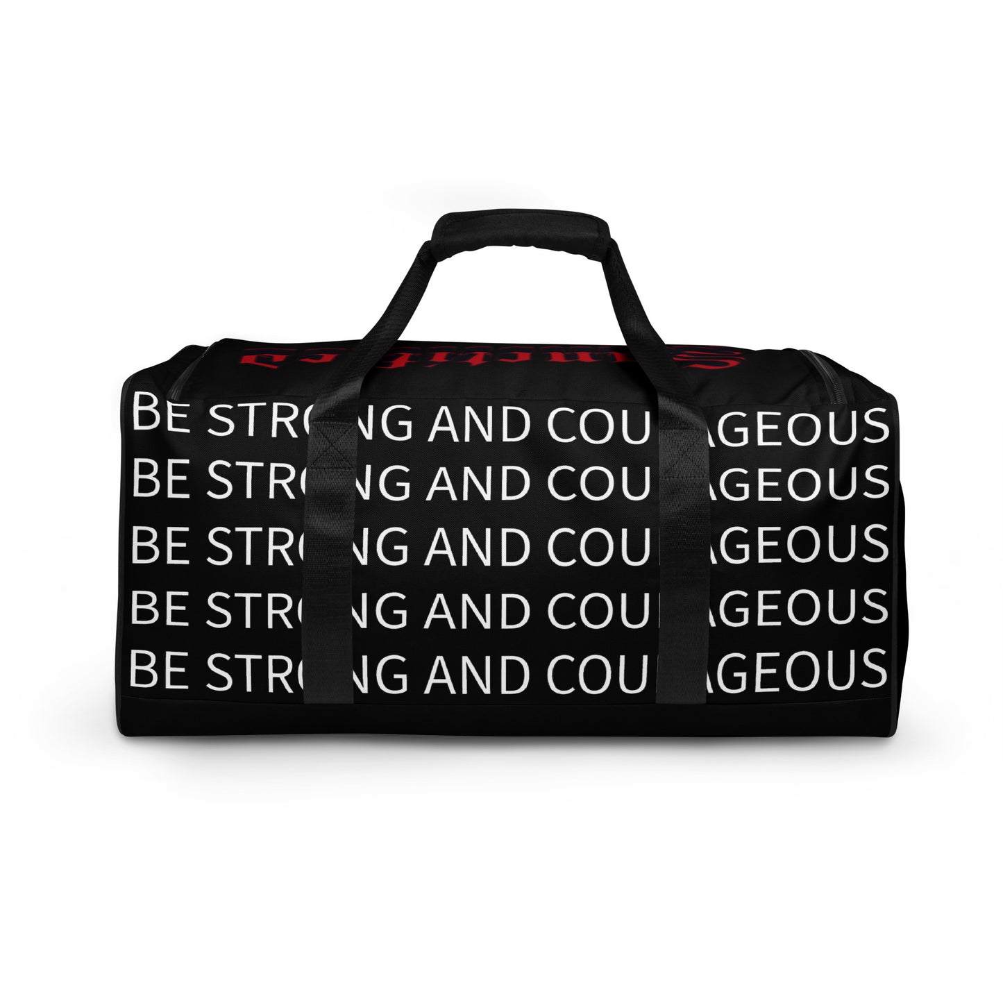 Be Strong and Courageous- Duffle bag